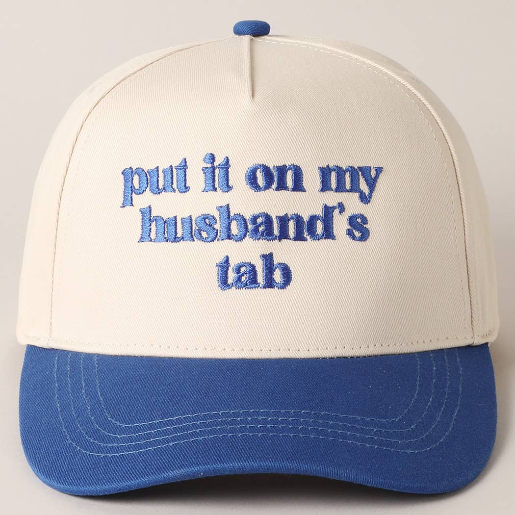 Put it on my husband's tab Embroidery Canvas Cap: Beige / ONE SIZE