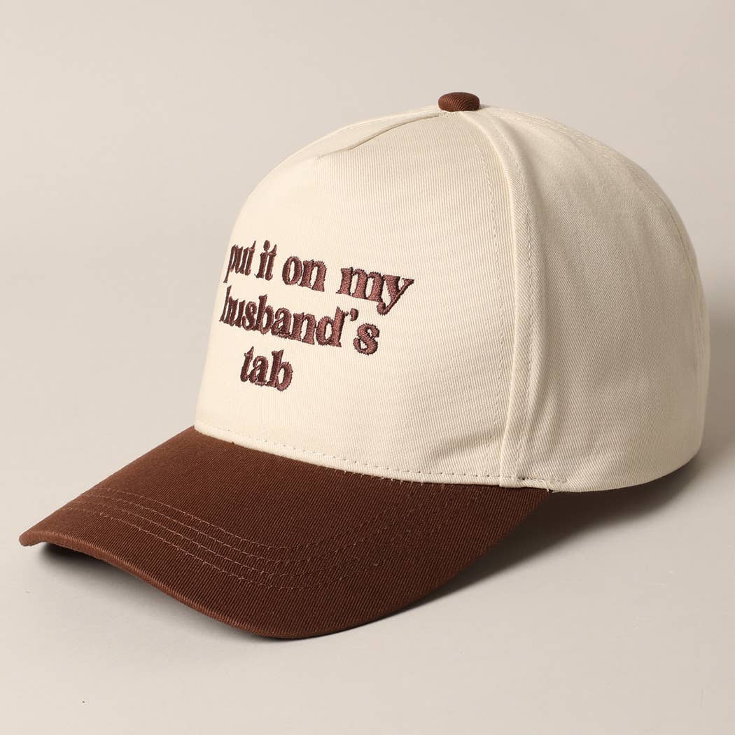 Put it on my husband's tab Embroidery Canvas Cap: Beige / ONE SIZE