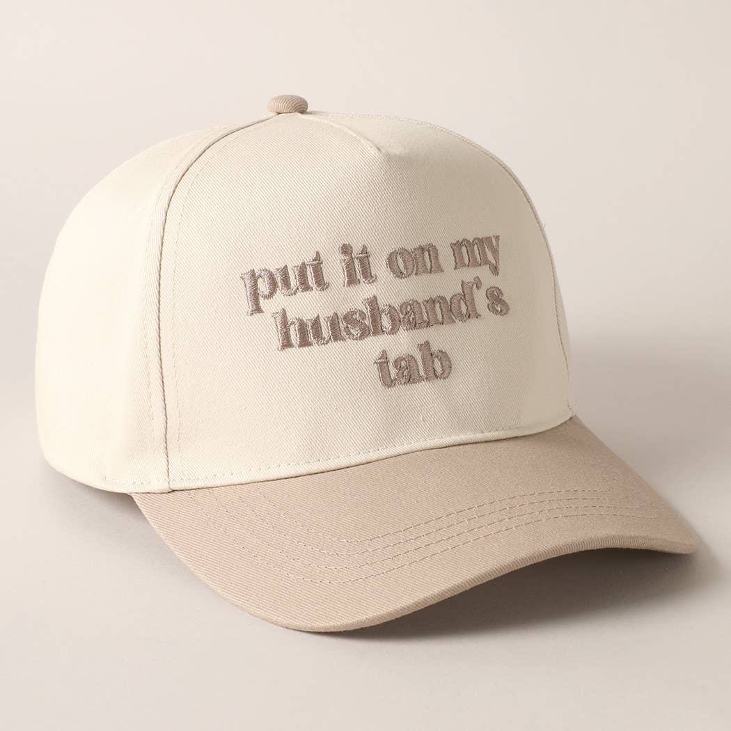 Put it on my husband's tab Embroidery Canvas Cap: Beige / ONE SIZE