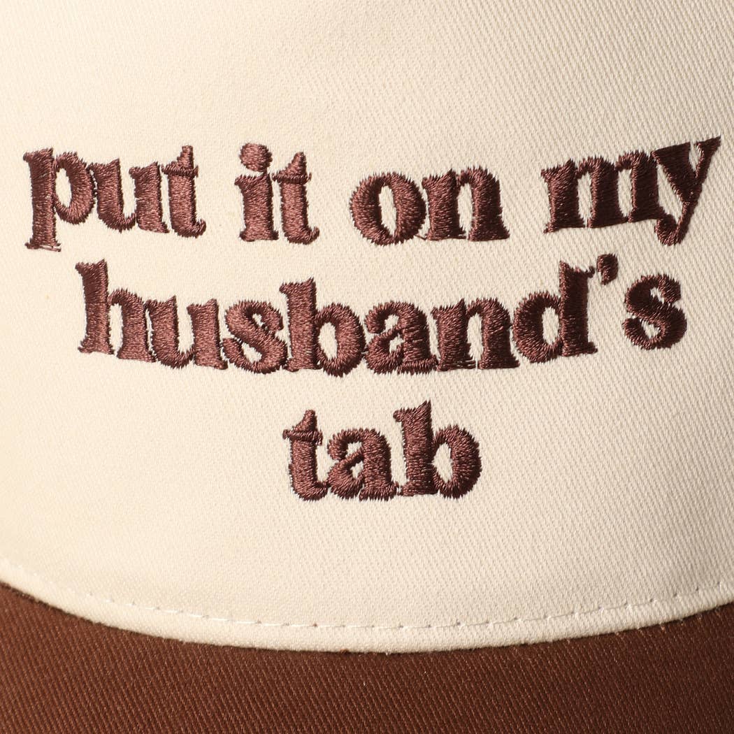 Put it on my husband's tab Embroidery Canvas Cap: Beige / ONE SIZE