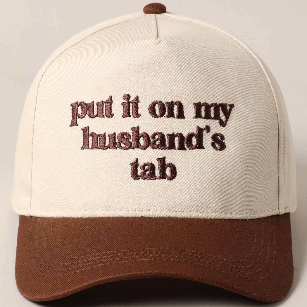 Put it on my husband's tab Embroidery Canvas Cap: Beige / ONE SIZE