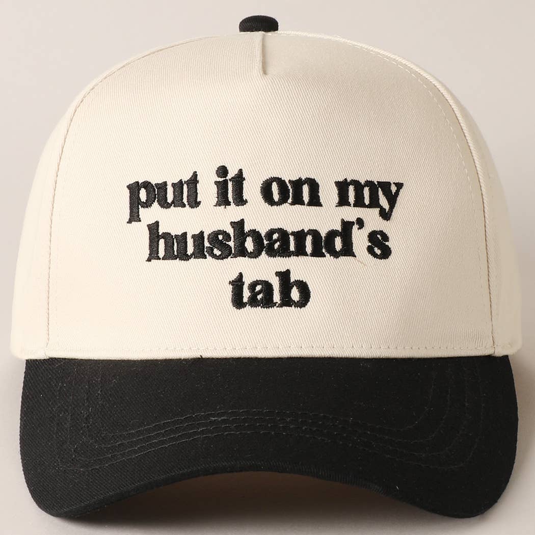 Put it on my husband's tab Embroidery Canvas Cap: Beige / ONE SIZE