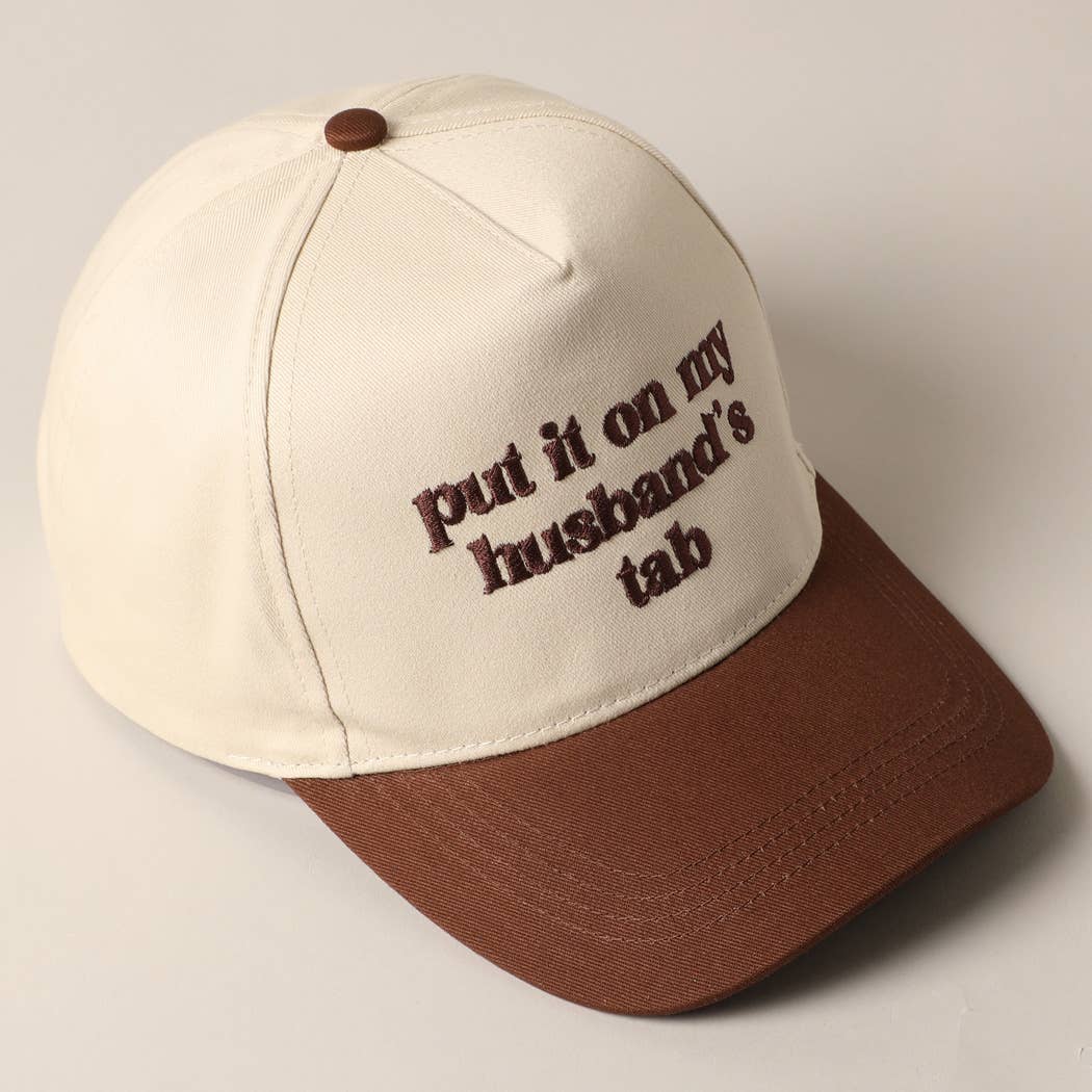 Put it on my husband's tab Embroidery Canvas Cap: Beige / ONE SIZE