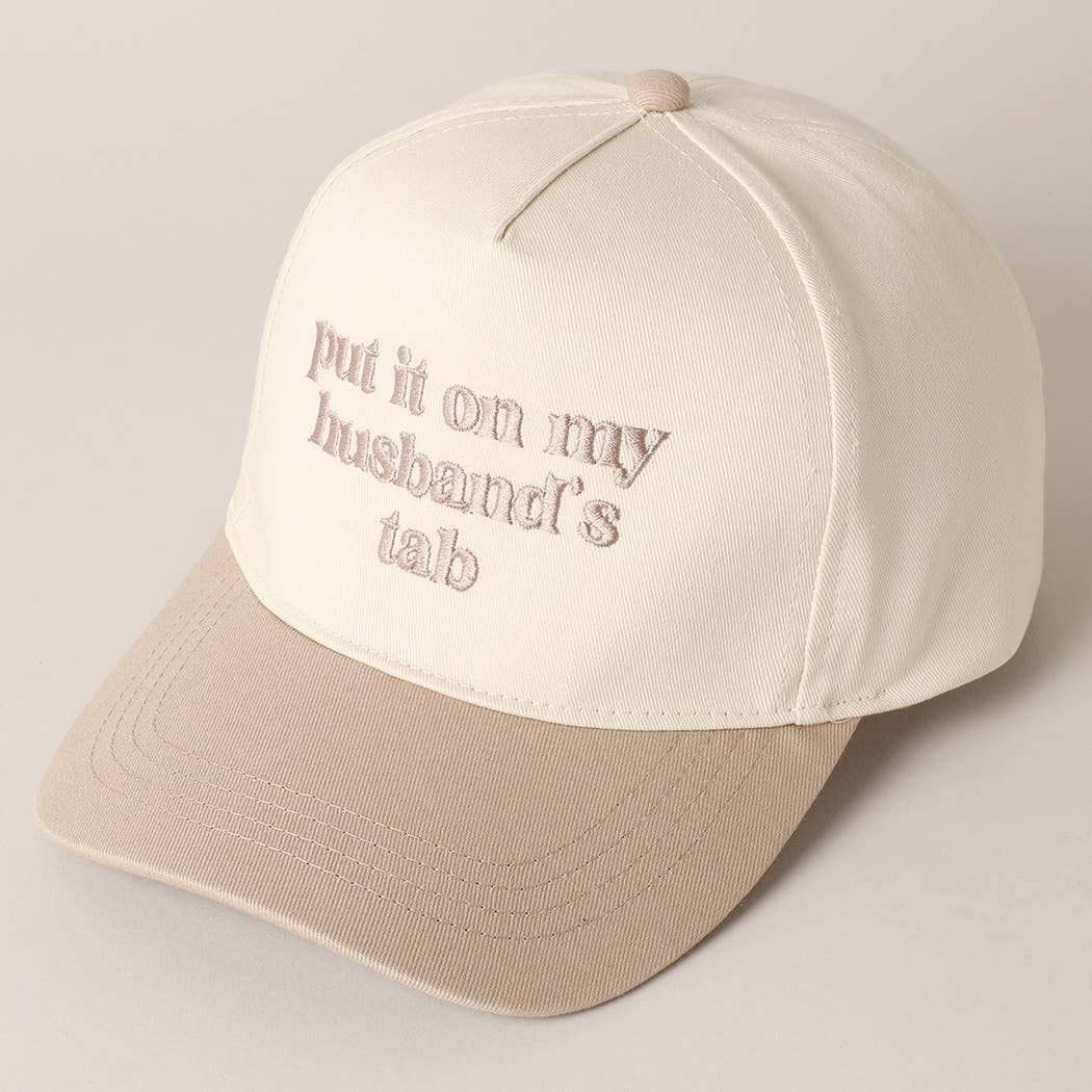 Put it on my husband's tab Embroidery Canvas Cap: Beige / ONE SIZE